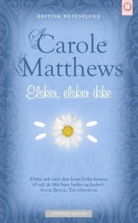 "Elsker, elsker ikke" av Carole Matthews