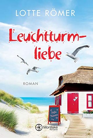 Leuchtturmliebe - (Liebe auf Norderney 1)