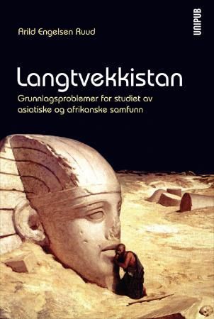 Langtvekkistan - grunnlagsproblemer for studiet av asiatiske og afrikanske kulturer og samfunn