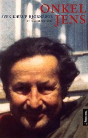 Onkel Jens - et familieportrett av Jens Bjørneboe