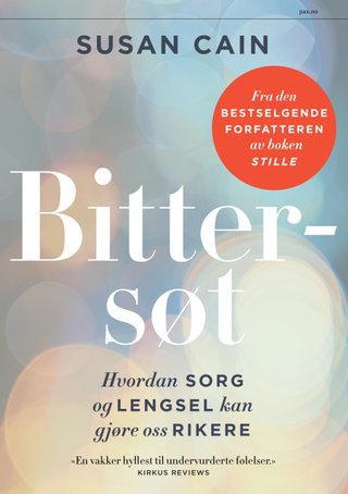 Bittersøt - hvordan sorg og lengsel kan gjøre oss rikere