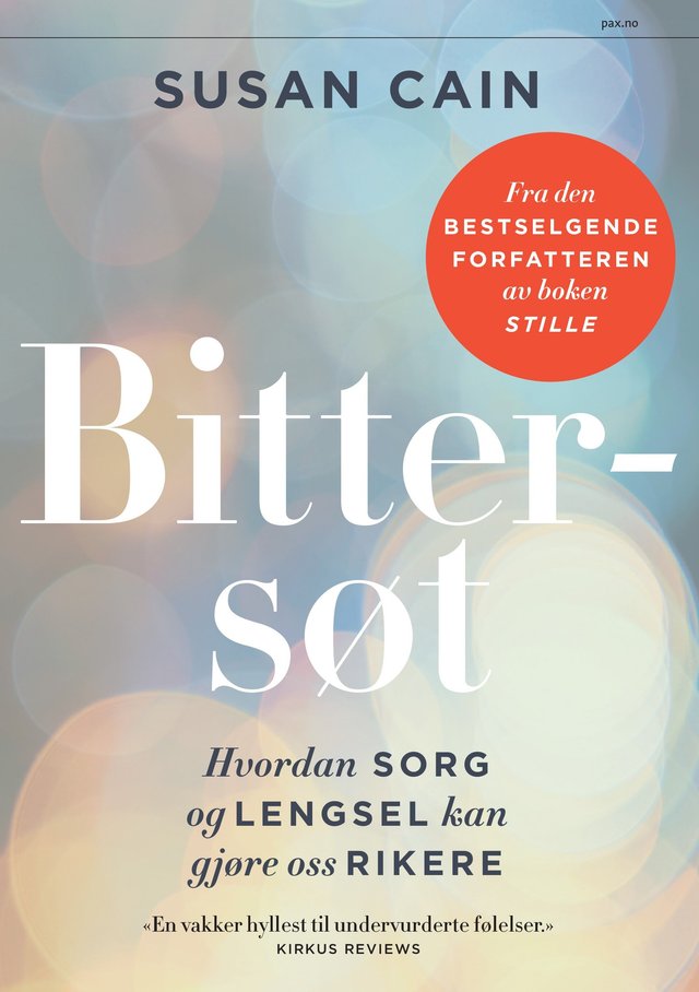 "Bittersøt - hvordan sorg og lengsel kan gjøre oss rikere" av Susan Cain