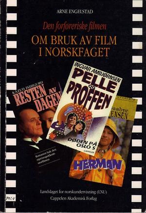 Den forføreriske filmen - om bruk av film i norskfaget