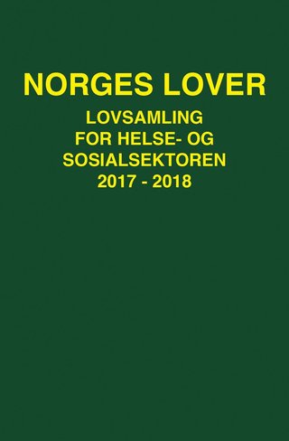 Norges lover - lovsamling for helse- og sosialsektoren 2017-2018