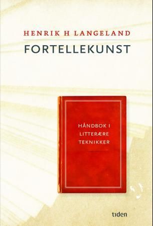 Fortellekunst - håndbok i litterære teknikker