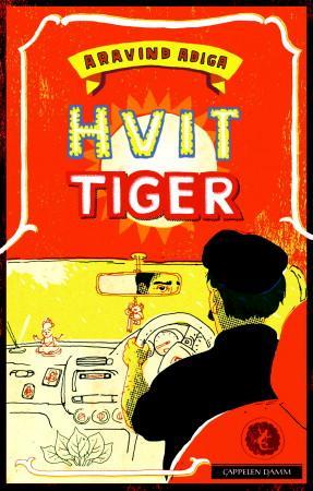 "Hvit tiger" av Aravind Adiga