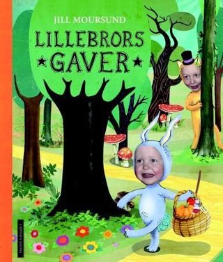 "Lillebrors gaver" av Jill Moursund