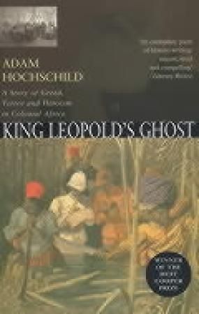 "King Leopold's ghost - a story of greed, terror and heroism in colonial Africa" av Adam Hochschild