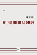 "Nytte og utførte gjerninger - dikt" av Tone Hødnebø