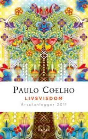 "Livsvisdom. Årsplanlegger 2011" av Paulo Coelho