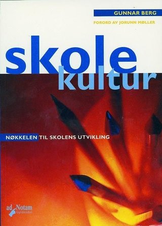 Skolekultur - nøkkelen til skolens utvikling