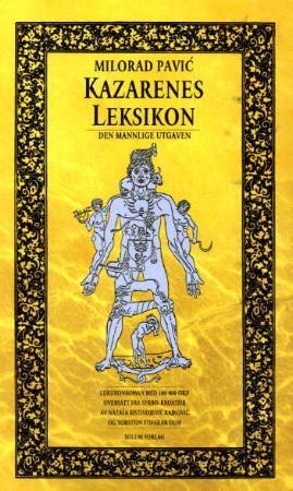 "Kazarenes leksikon den mannlige utgaven : leksikonroman med 100 000 ord" av Milorad Pavic