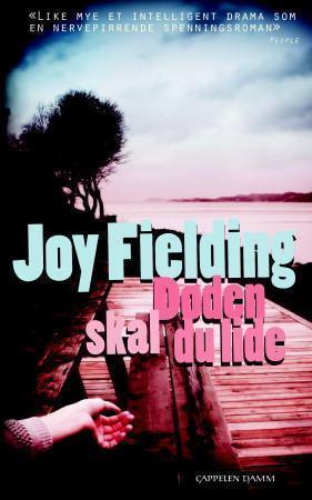 "Døden skal du lide" av Joy Fielding