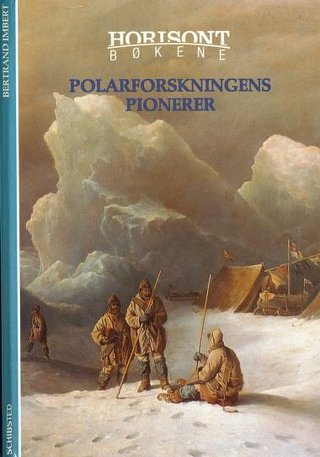 Polarforskningens pionerer