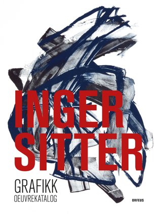 Inger Sitter - grafikk - ouvrekatalog