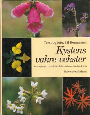 Kystens vakre vekster - form og farge, utbredelse, folketradisjon, medisinsk bruk