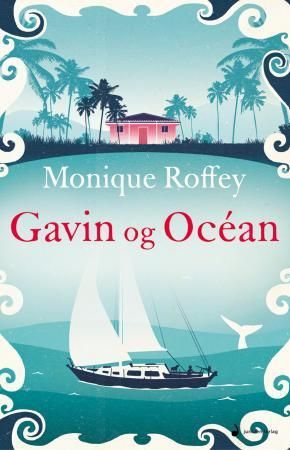 "Gavin og Océan roman" av Monique Roffey