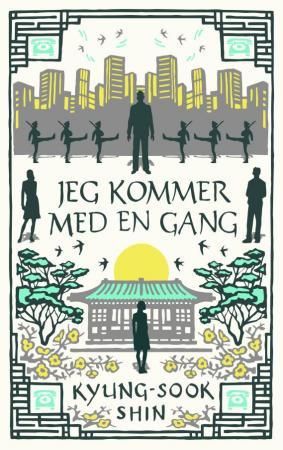 "Jeg kommer med en gang" av Kyung-Sook Shin