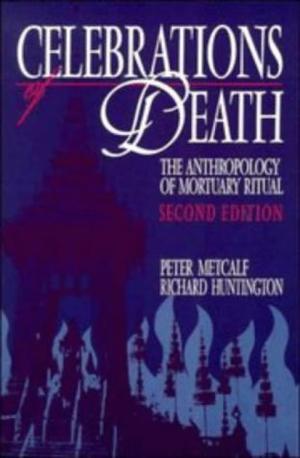 "Celebrations of Death The Anthropology of Mortuary Ritual" av Peter Metcalf