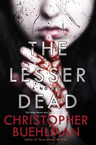 "The Lesser Dead" av Christopher Buehlman