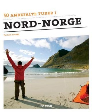 "50 anbefalte turer i Nord-Norge" av Per Lars Tonstad