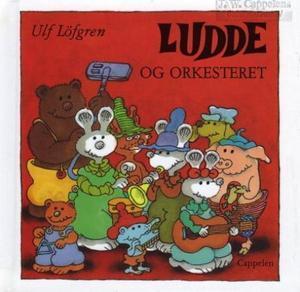 "Ludde og orkesteret" av Ulf Löfgren