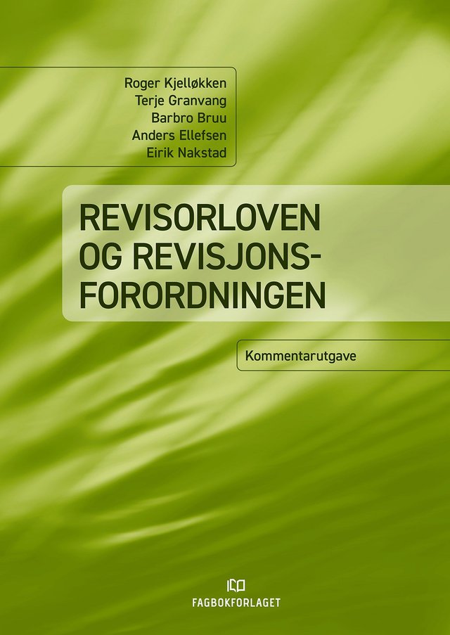 "Revisorloven og revisjonsforordningen - kommentarutgave" av Roger Kjelløkken