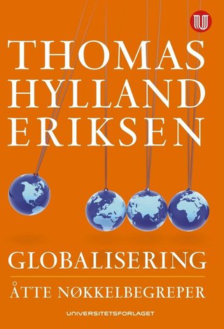 "Globalisering åtte nøkkelbegreper" av Thomas Hylland Eriksen