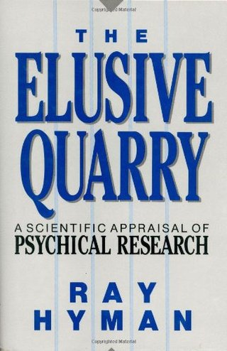 "The Elusive Quarry A Scientific Appraisal of Psychical Research" av Ray Hyman