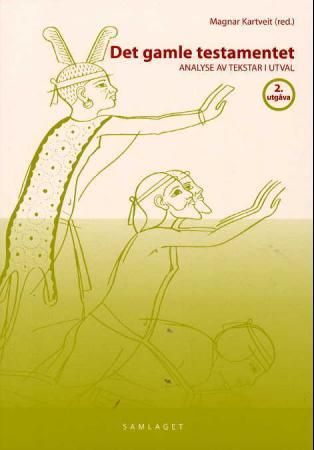 Det gamle testamentet - analyse av tekstar i utval