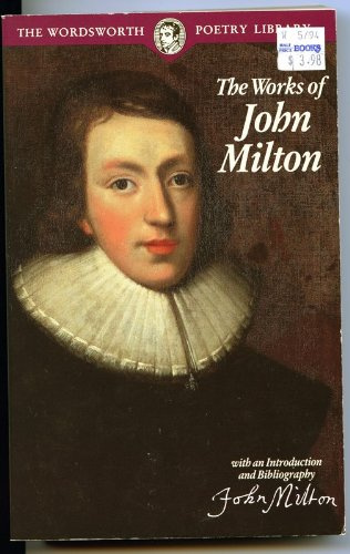 The Works of John Milton (The Wordsworth Poetry Library)