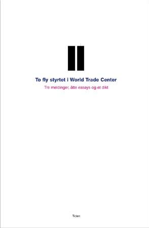 "To fly styrtet i World Trade Center" av John Erik Riley