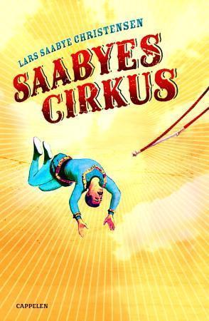 "Saabyes cirkus" av Lars Saabye Christensen
