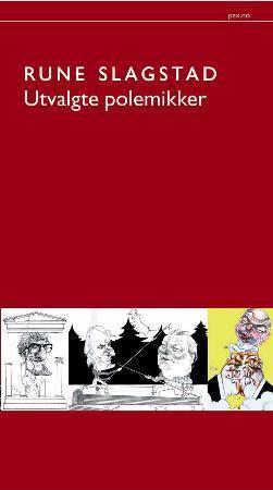 "Utvalgte polemikker" av Rune Slagstad