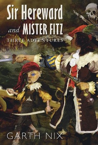"Sir Hereward and Mister Fitz" av Garth Nix