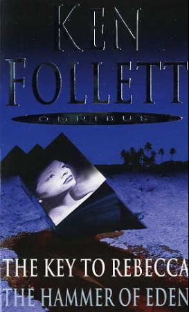 "The key to Rebecca ; The hammer of Eden" av Ken Follett