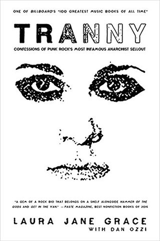 "Tranny Confessions of Punk Rock's Most Infamous Anarchist Sellout" av Laura Jane Grace