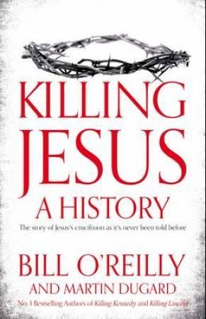 "Killing Jesus a history" av Martin Dugard