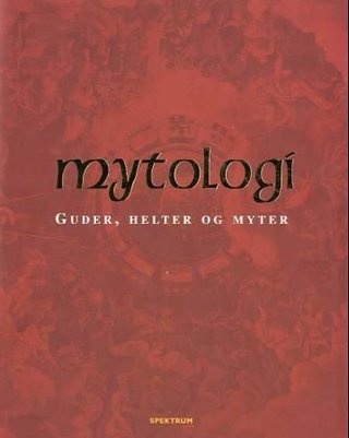 Mytologi - guder, helter og myter