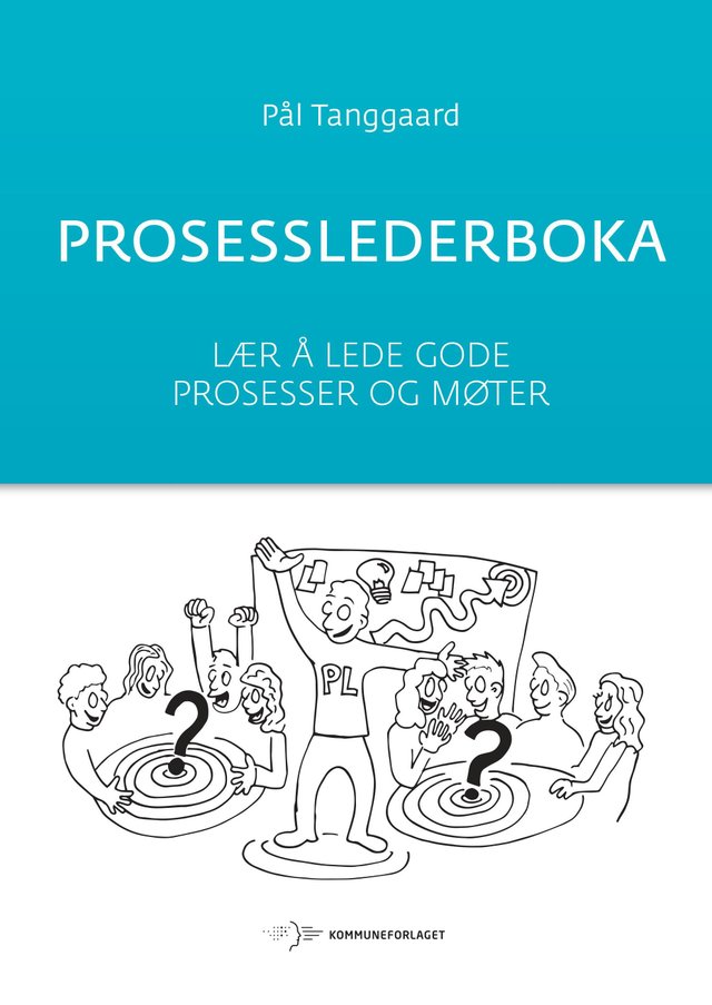 "Prosesslederboka - lær å lede gode prosesser og møter" av Pål Tanggaard