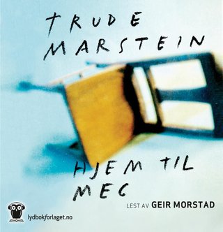 "Hjem til meg" av Trude Marstein