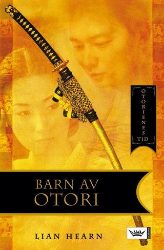 Barn av Otori - Otorienes tid : bok 4
