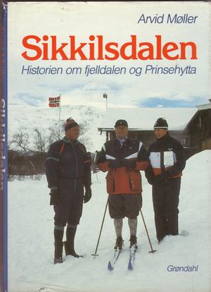 Sikkilsdalen - historien om fjelldalen og Prinsehytta