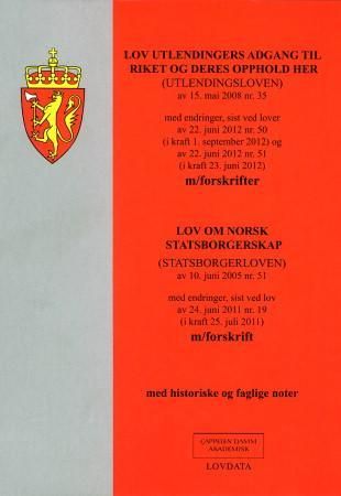 "Lov utlendingers adgang til riket og deres opphold her (utlendingsloven) av 15. mai 2008 nr. 35 ; Lov om norsk statsborgerskap (statsborgerloven) av 10. juni 2005 nr. 51 : med endringer, sist ved lov av 24. juni 2011 nr. 19 (i kraft 25. juli 2011) : m/for - med endringer, sist ved lover av 22. juni 2012 nr. 50 (i kraft 1. september 2012) og av 22. juni 2012 nr. 51 (i kraft 23. juni 2012) : m/forskrifter : " 