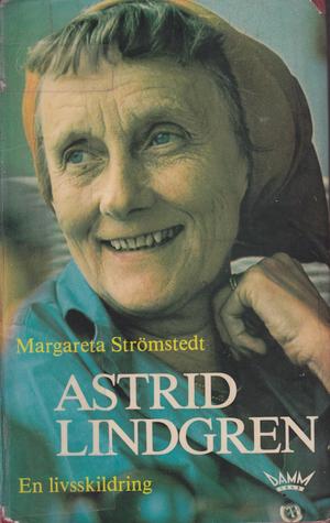 Astrid Lindgren - en livsskildring