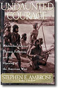 "Undaunted Courage Meriwether Lewis, Thomas Jefferson, and the Opening of the American West" av Stephen E. Jr. Ambrose