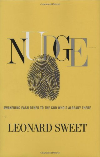 Nudge - Awakening Each Other to the God Who's Already There