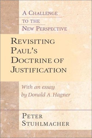 "Revisiting Paul's Doctrine of Justification A Challenge to the New Perspective" av Peter Stuhlmacher