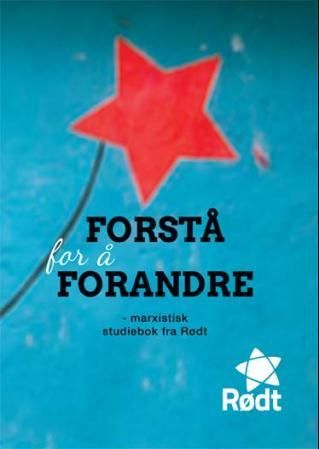 Forstå for å forandre - marxistisk studiebok fra Rødt