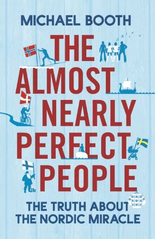 "The Almost Nearly Perfect People" av Michael Booth
